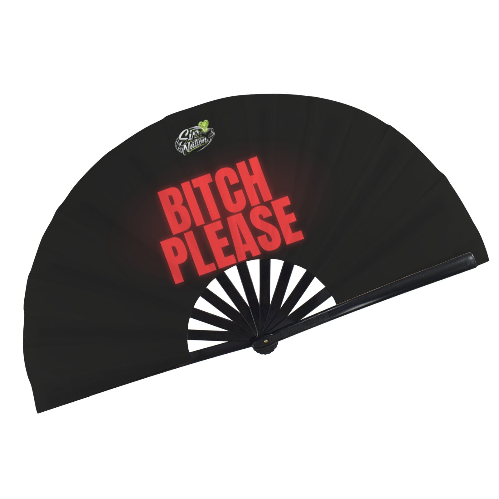 "Bitch Please" Clack Fan