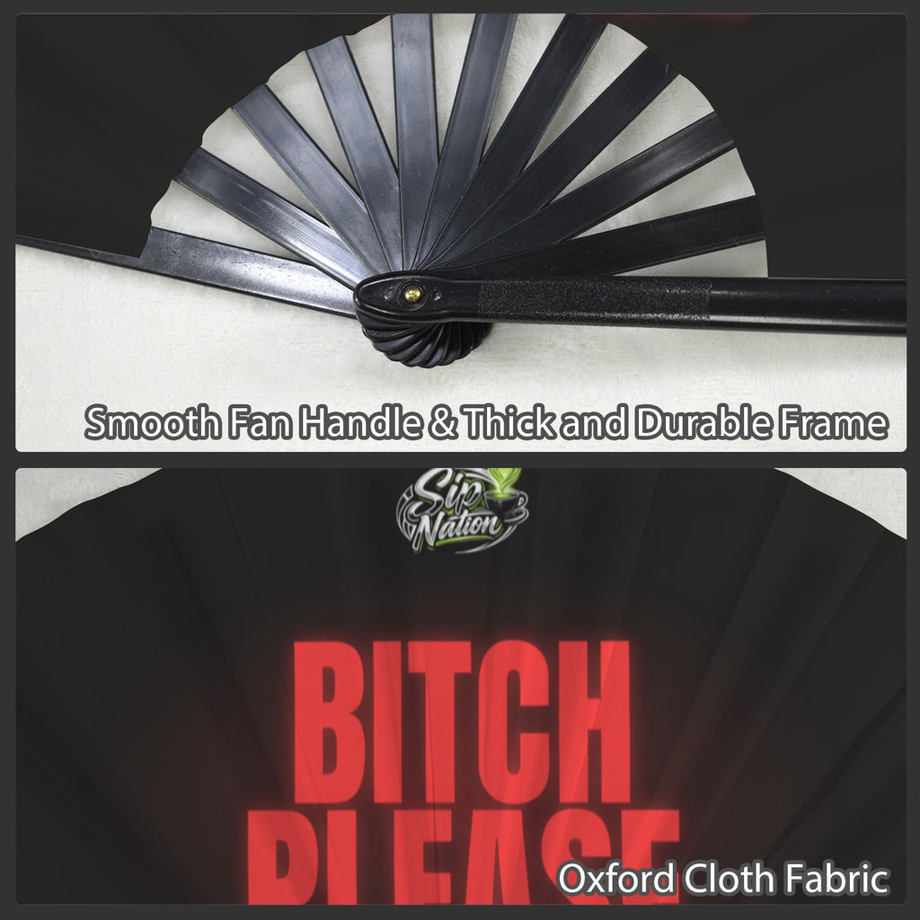 "Bitch Please" Clack Fan